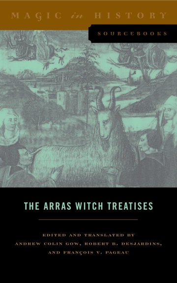The Arras Witch Treatises Johannes Tinctors Invectives - 