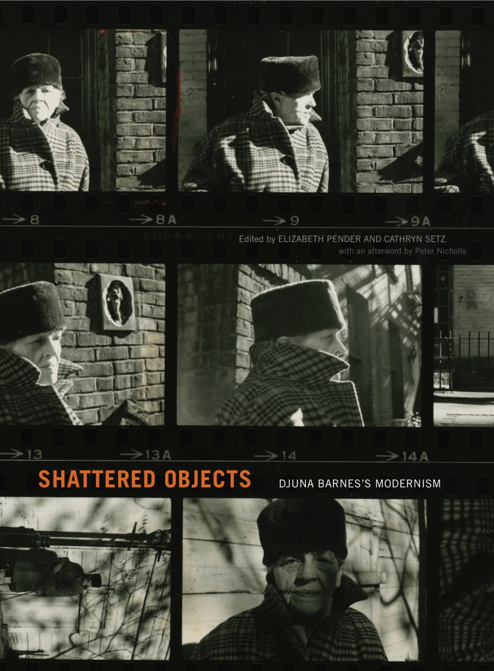 Shattered Objects Djuna Barnes S Modernism Edited By Elizabeth