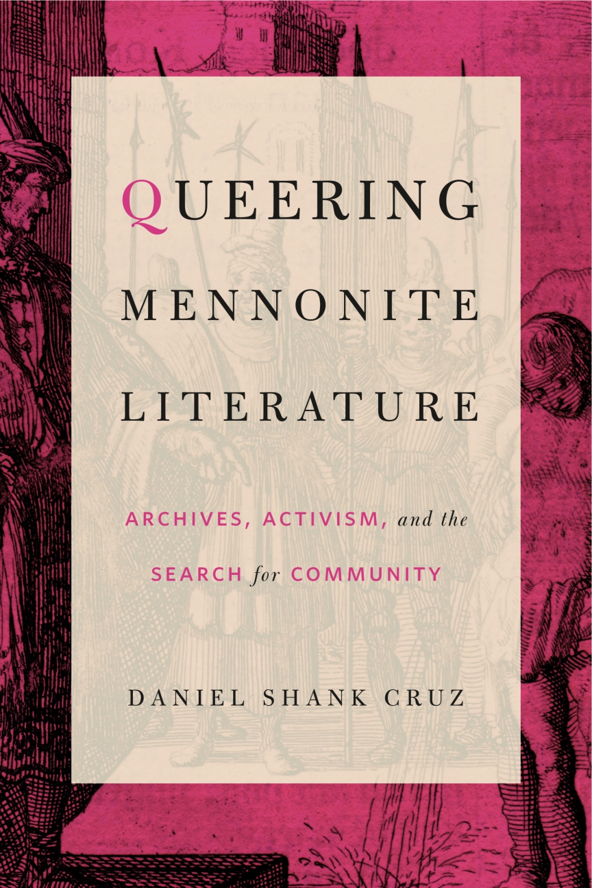 Queering Mennonite Literature Archives Activism And The - 